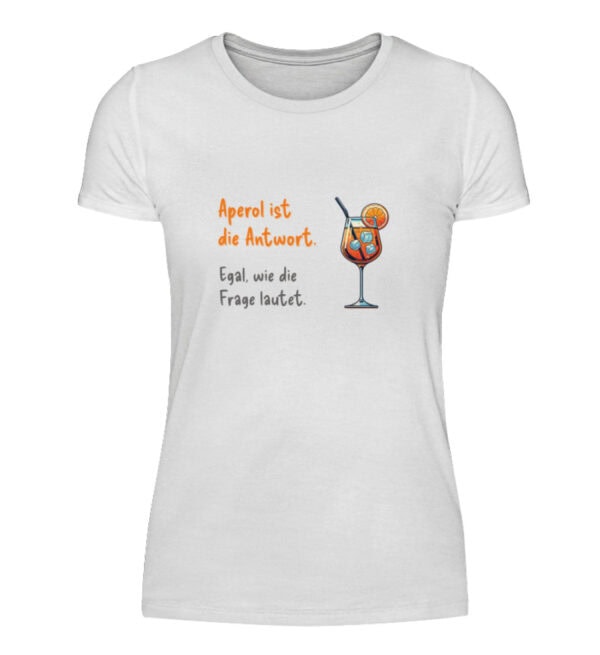 Aperol ist die Antwort - Damenshirt-3